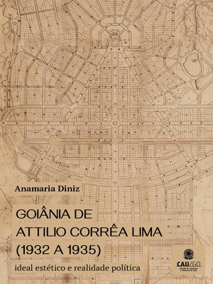 cover image of Goiânia by Attilio Corrêa Lima (1932 a 1935)